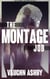 The Montage Job - The Zombie Job, #3