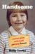 Handsome - Stories of an Awkward Girl Boy Human