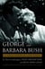 George & Barbara Bush - A Great American Love Story