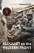 All Quiet on the Western Front - A First World War classic, now an Oscar and BAFTA winning film