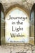 Journeys in the Light Within