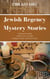 Jewish Regency Mystery Stories - A Jewish Regency Mystery Story, #1
