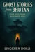 Ghost Stories from Bhutan