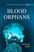 Blood Orphans - The Houllette Family Saga, #4