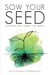 Sow Your Seed