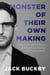 Monster of Their Own Making: How the Far Left, the Media, and Politicians are Creating Far-Right Extremists