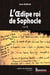 L’Œdipe Roi de Sophocle. Tome 3 - Le texte et ses interprétations