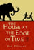 The House at the Edge of Time