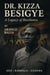Dr. Kizza Besigye - A Legacy Of Resilience