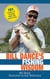 Bill Dance's Fishing Wisdom - 101 Secrets to Catching More and Bigger Fish
