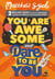 You Are Awesome and Dare to Be You