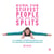 Even the Stiffest People Can Do the Splits - A 4-Week Stretching Plan to Achieve Amazing Health
