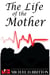 The Life of the Mother