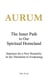 AURUM - The Inner Path to Our Spiritual Homeland - Impulses for a New Humanity at the Threshold of Awakening