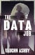The Data Job - The Zombie Job, #4