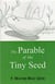 The Parable of the Tiny Seed