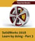 Solidworks 2018 Learn by Doing - Part 3: DimXpert and Rendering