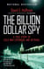 The Billion Dollar Spy - A True Story of Cold War Espionage and Betrayal