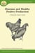 Humane and Healthy Poultry Production - A Manual for Organic Growers