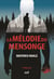 La mélodie du mensonge