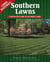 Southern Lawns - A Step-by-Step Guide to the Perfect Lawn
