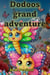 Dodoo's Grand Adventure