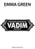 Première rencontre, Vadim raconte