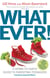 Whatever! - A down-to-earth guide to parenting teenagers