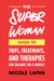 The Super Woman Guide to Tips, Treatments, and Therapies for Balance on a Budget