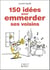 Petit Livre de - 150 idées pour emmerder ses voisins