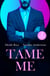 Tame Me - Revenge in Paradise / My One-Night Heir