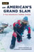 American's Grand Slam - A True Adventurer's Unlikely Journey