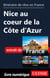 Itinéraire de rêve en France - Nice au coeur de la côte d'Azur