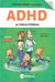 ADHD as Told to Children - Written by Ariane Hébert, psychologist
