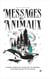 Dictionnaire des messages des animaux - Le guide complet pour comprendre la symbolique et les signes de plus de 150 animaux