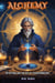Alchemy- Mysticism and the Art of Transformation