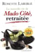 La nouvelle vie de Mado Côté, retraitée