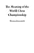 The Meaning of the World Chess Championship