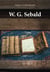 W. G. Sebald - Moralismus und Prosodie