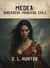 Medea: Sorceress, Princess, Exile