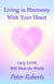 Living in Harmony With Your Heart - Only Love Will Heal the World