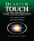 Quantum-Touch Core Transformation - A New Way to Heal and Alter Reality