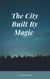 City Built by Magic