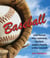 Baseball - Great Records, Weird Happenings, Odd Facts, Amazing Moments & Other Cool Stuff