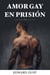 Amor Gay En Prision - Relatos románticos y eróticos gay, #5