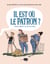 Il est où le patron ? - Chroniques de paysannes