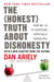 The Honest Truth About Dishonesty - How We Lie to Everyone--Especially Ourselves