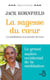 La sagesse du coeur - La Méditation à la portée de tous