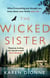 The Wicked Sister - The gripping thriller with a killer twist