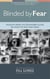 Blinded by Fear: Insights From the Pathwork® Guide on How to Face Our Fears - Pathwork Insights, #1